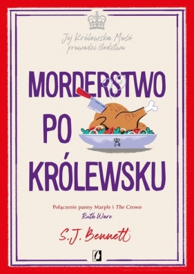 Jej Królewska Mość prowadzi śledztwo. Morderstwo po królewsku. Tom 3 - S.J. Bennett