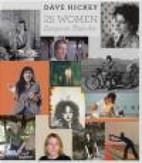 25 Women Dave Hickey