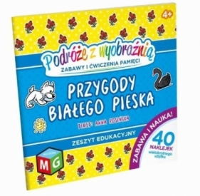 Podróże z wyobraźnią. Przygody białego pieska - Anna Rosińska