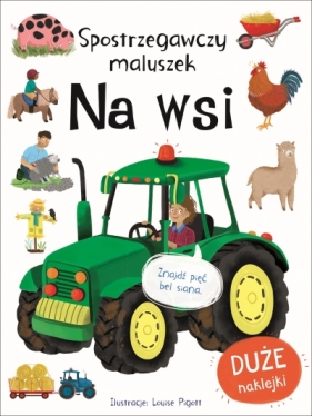 Spostrzegawczy maluszek. Na wsi - Louise Pigott