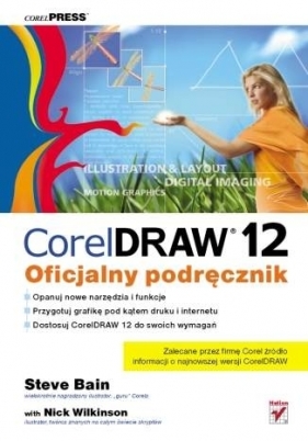 CorelDRAW 12. Oficjalny podręcznik - Steve Bain, Nick Wilkinson