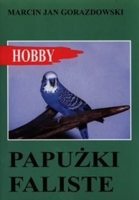 Papużki faliste - Marcin Jan Gorazdowski