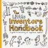 Little inventors handbook Dominic Wilcox, Katherine Mengardon