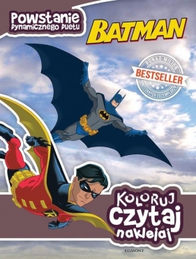Batman Koloruj czytaj naklejaj - John Sazaklis