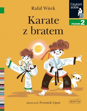 Karate z bratem. Czytam sobie. Poziom 2 - Rafał Witek, Przemysław Liput