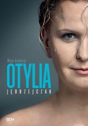 Otylia. Moja historia - Paweł Hochstim, Paweł Skraba, Otylia Jędrzejczak