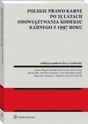 Polskie prawo karne po 25 latach obowiązywania Kodeksu karnego z 1997 roku - Lachowski Jerzy