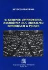 W kierunku urynkowienia Zagrożenia dla liberalnej demokracji w Polsce Szymon Ossowski