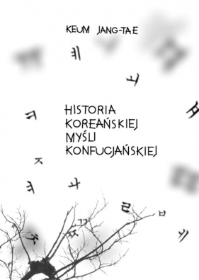 Historia koreańskiej myśli konfucjańskiej - Jang-TaeE Keum