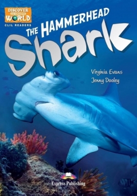 The Hammerhead Shark. Reader Level B1 + DigiBook - Virginia Evans, Jenny Dooley