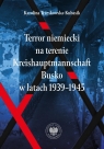 Terror niemiecki na terenie... Karolina Trzeskowska-Kubasik