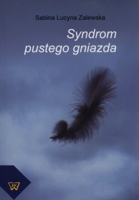 Syndrom pustego gniazda - Sabina Lucyna Zalewska