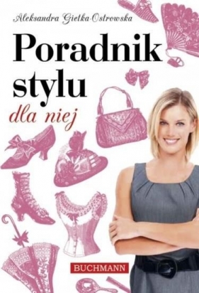 Poradnik stylu dla niej - Aleksandra Gietka-Ostrowska