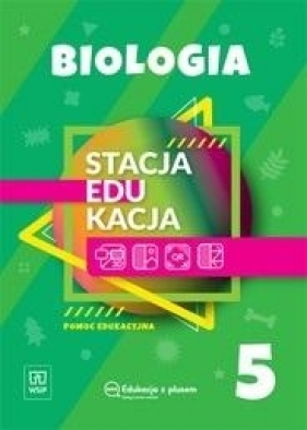 Stacja edukacja Biologia SP 5 WSiP - Opracowanie zbiorowe