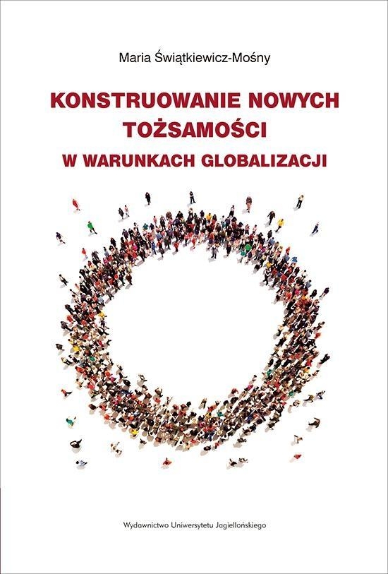 Konstruowanie nowych tożsamości w warunkach globalizacji