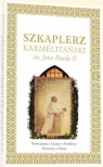 Szkaplerz karmelitański św. Jana Pawła II Jan Ewangelista Krawczyk OCD, (oprac.)