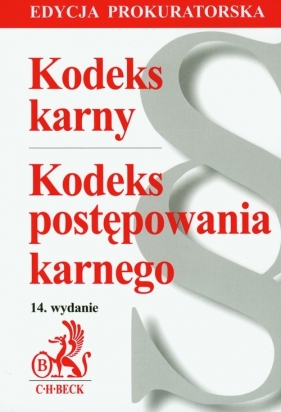 Kodeks karny Kodeks postępowania karnego
