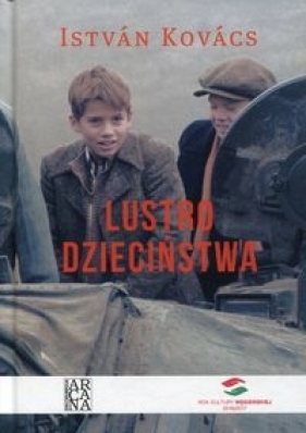 Lustro dzieciństwa - István Kovács