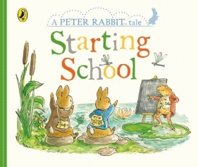 Peter Rabbit Tales: Starting School - Potter Beatrix
