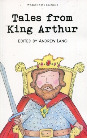 Tales from King Arthur - Lang Andrew
