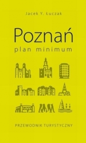 Poznań plan minimum - Jacek Y. Łuczak