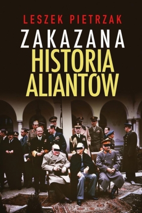 Zakazana historia aliantów - Leszek Pietrzak