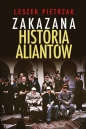 Zakazana historia aliantów - Leszek Pietrzak