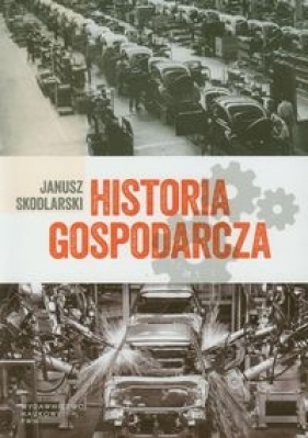 Historia gospodarcza - Skodlarski Janusz