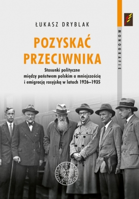 Pozyskać przeciwnika. - Łukasz Dryblak