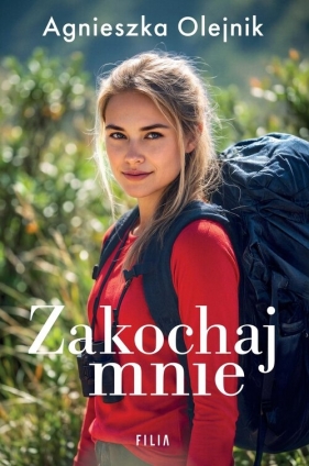Zakochaj mnie - Agnieszka Olejnik