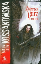 Zbieracz Burz t.2 - Maja Lidia Kossakowska