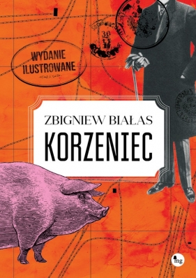 Korzeniec wydanie ilustrowane - Białas Zbigniew
