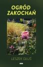 Ogród zakochań - Leszek Głuś