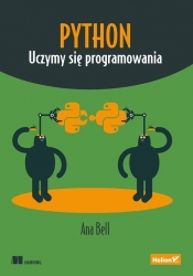 Python Uczymy się programowania - Ana Bell