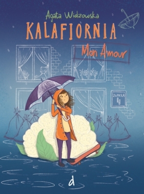 Kalafiornia Mon Amour - Agata Widzowska