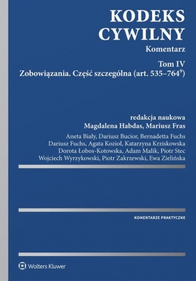 Kodeks cywilny. Komentarz. Tom 4. Zobowiązania. Część szczególna - Habdas Magdalena, Fras Mariusz