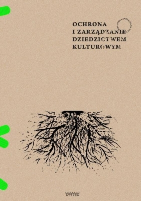 Ochrona i zarządzanie dziedzictwem kulturowym - Łukasz Gaweł, Weronika Pokojska,  Agnieszka Pudełko