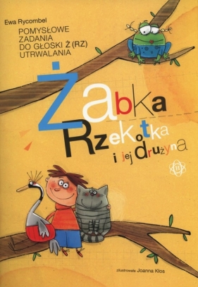 Żabka rzekotka i jej drużyna - Ewa Rycombel