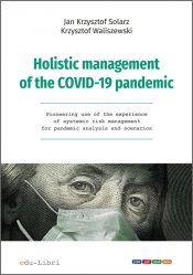 Holistic management of the COVID-19 pandemic - Solarz Jan Krzysztof, Waliszewski Krzysztof