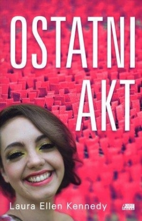 Ostatni akt - Laura Ellen Kennedy