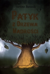 Patyk z drzewa mądrości - Banasik Bartosz