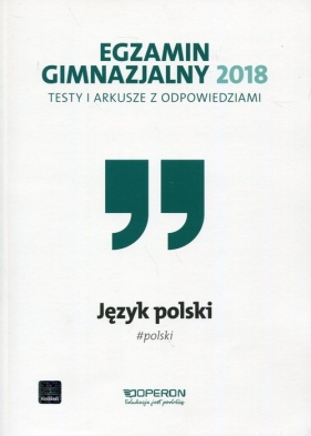 Egzamin gimnazjalny 2018 Język polski testy i arkusze z odpowiedziami - Agnieszka Suchowierska, Katarzyna Czajkowska