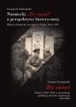 Niemiecki ?Zły sąsiad? z perspektywy historycznej - Grzegorz Łukomski