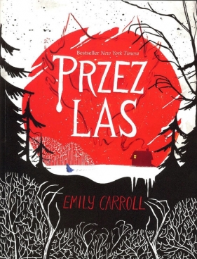 Przez las - Emily Carroll