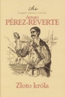 Złoto króla Perez-Reverte Arturo