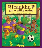 Franklin gra w piłkę nożną - Paulette Bourgeois