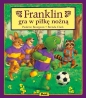 Franklin gra w piłkę nożną - Paulette Bourgeois