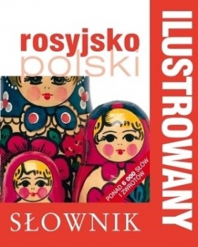 Ilustrowany słownik rosyjsko-polski - Opracowanie zbiorowe