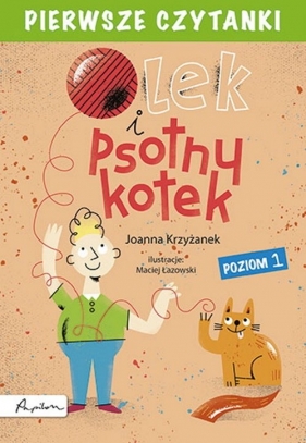 Pierwsze czytanki. Olek i psotny kotek (poziom 1) - Joanna Krzyżanek