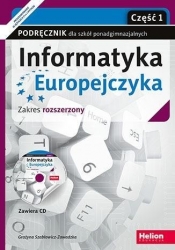 Informatyka Europejczyka Podręcznik z płytą CD Część 1 Zakres rozszerzony - Szabłowicz-Zawadzka Grażyna